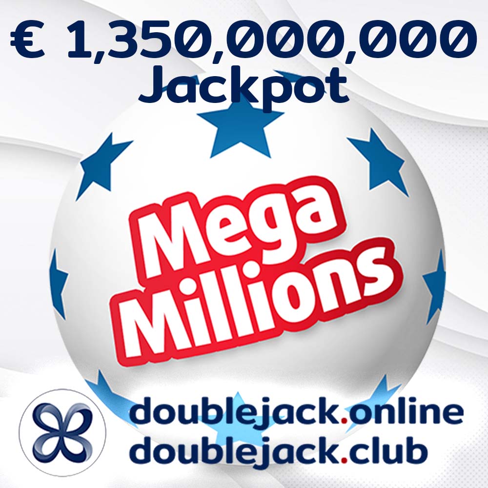 MegaMillions:  € 1,350,000,000 doublejack.online